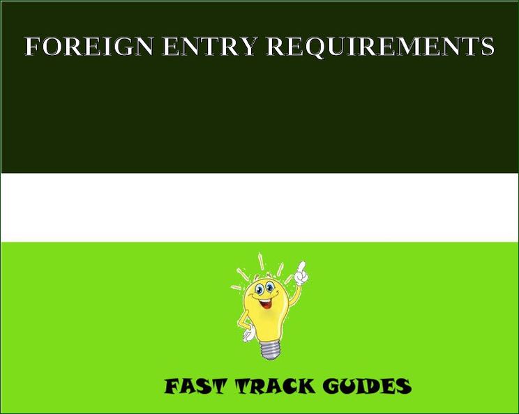 FOREIGN ENTRY REQUIREMENTS