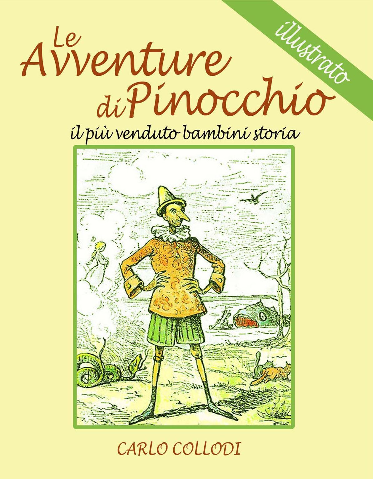 Le Avventure di Pinocchio: il pi&ugrave; venduto bambini storia (illustrato)