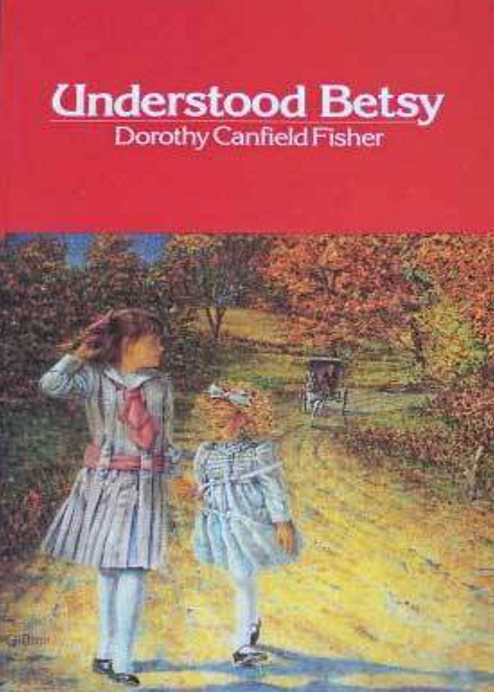 Understood Betsy: A Young Readers, Fiction and Literature Classic By Dorothy Canfield! AAA+++