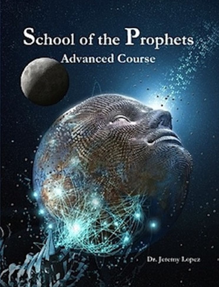 School of the Prophets- Advanced Course: Prophetic Thought and Visualization
