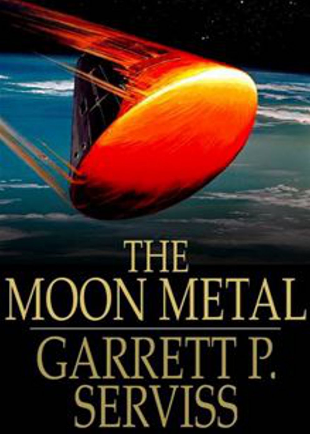 The Moon Metal: A Science Fiction, Short Story Classic By Garrett P. Serviss! AAA+++