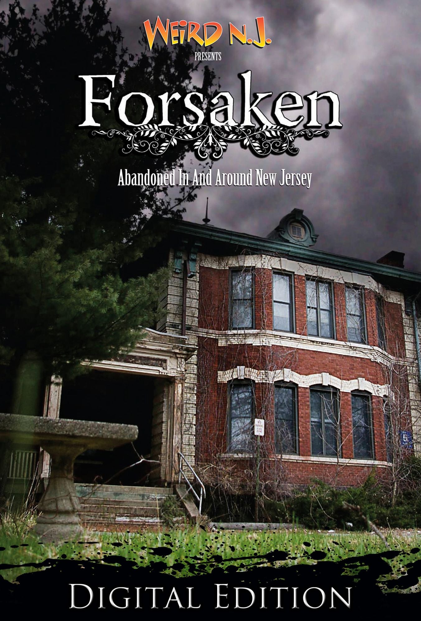 Weird NJ Presents FORSAKEN: Abandoned in and Around New Jersey