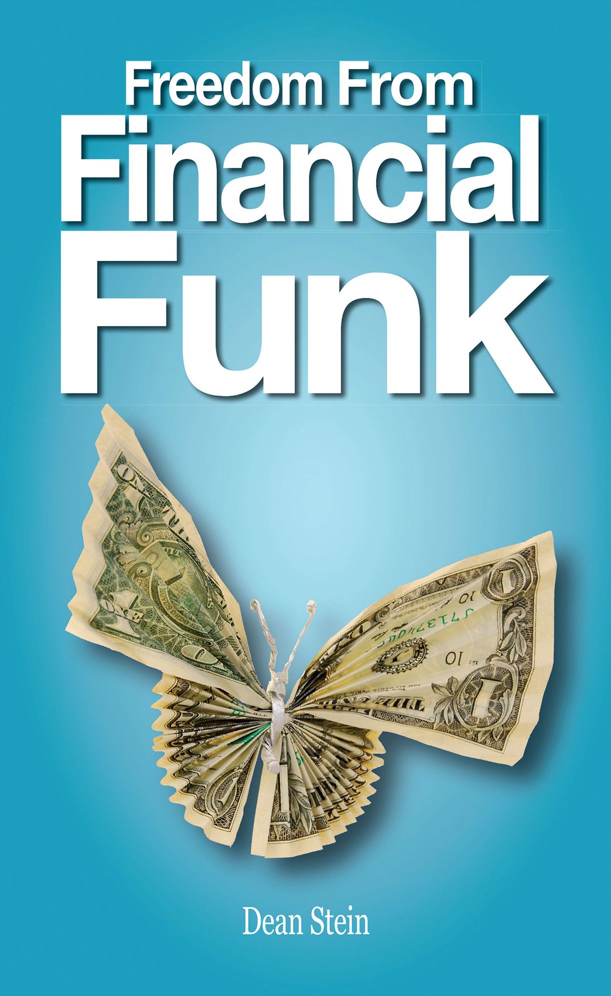 Freedom From Financial Funk