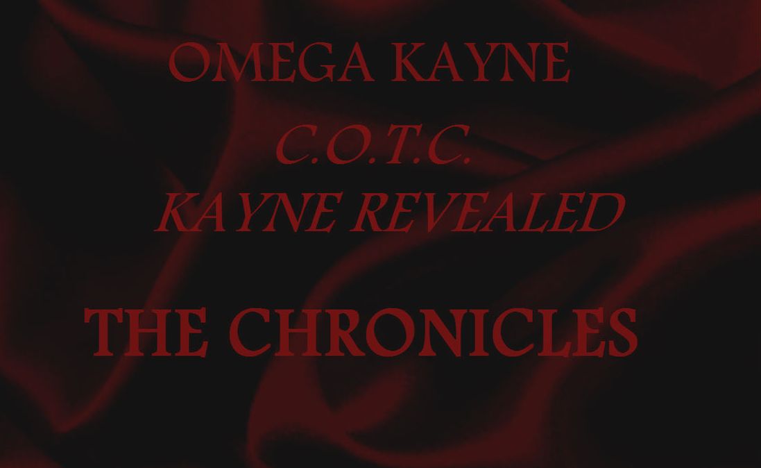 C.O.T.C.- Kayne Revealed