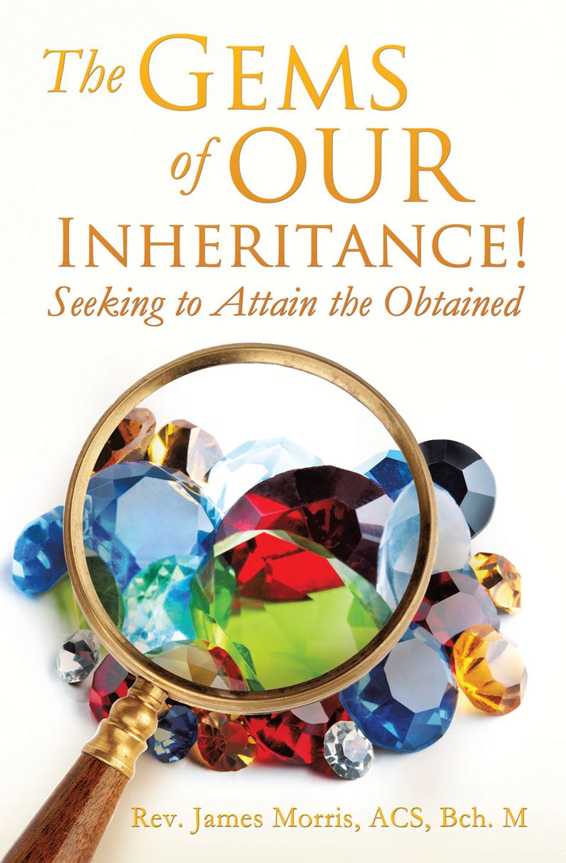 The Gems of Our Inheritance! Seeking to Attain the Obtained