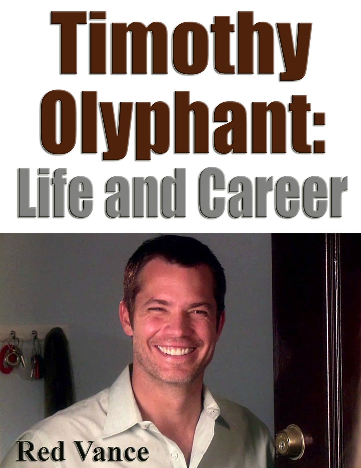 Timothy Olyphant: Life and Career