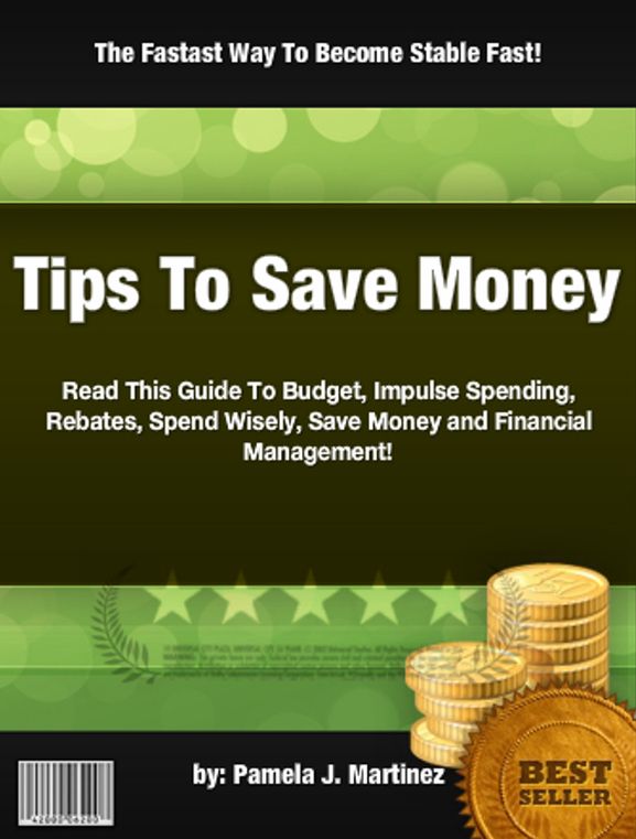 Tips To Save Money:Read This Guide To Budget, Impulse Spending, Rebates, Spend Wisely, Save Money and Financial Management!