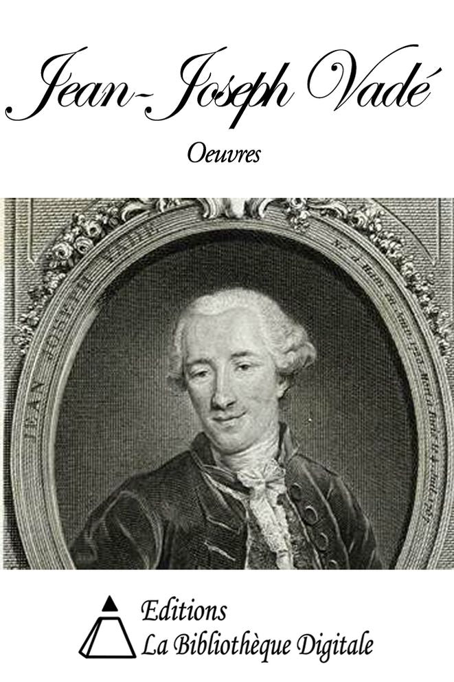 Oeuvres de Jean-Joseph Vad&eacute;