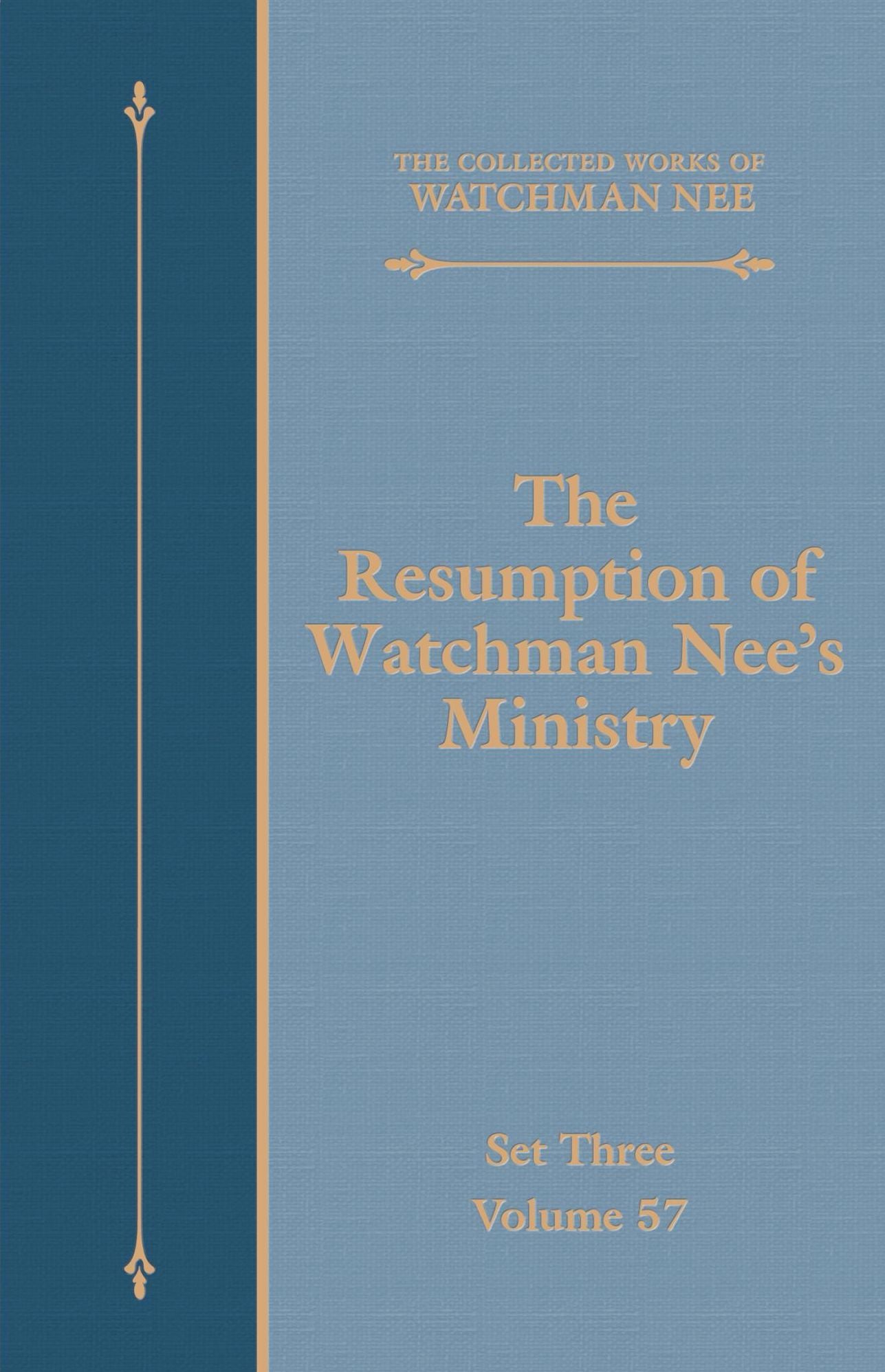 The Resumption of Watchman Nee's Ministry