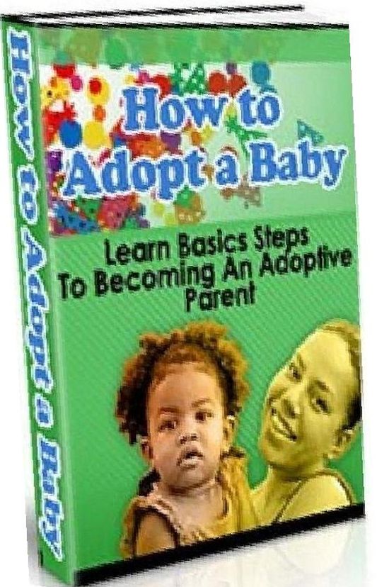 eBook about How to Adopt Baby - Choosing the Right Adoption Professional....
