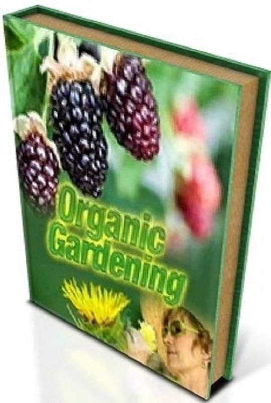 Way To Organic Gardening - Be able to set up your own organic garden and grow your own 100 organic vegetables. ..