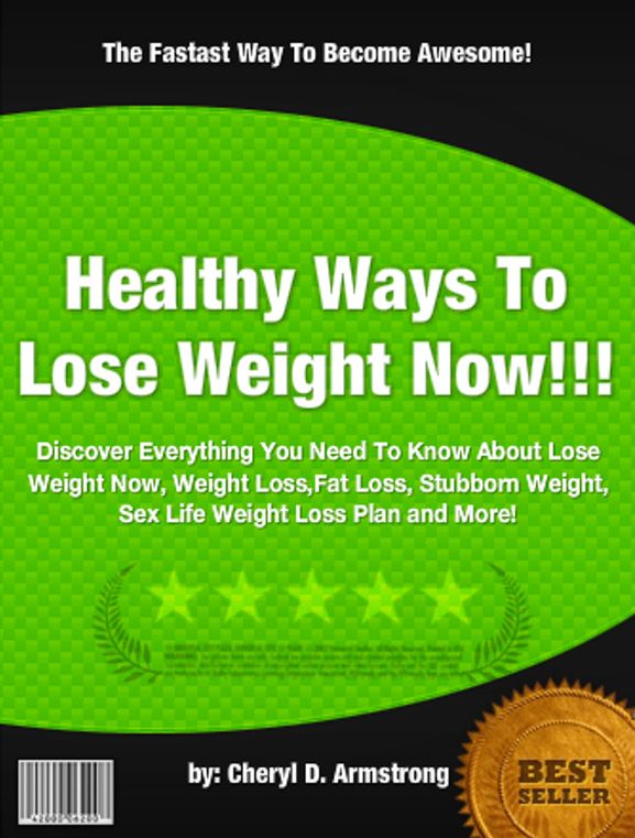 Healthy Ways To Lose Weight Now :Discover Everything You Need To Know About Lose Weight Now, Weight Loss,Fat Loss, Stubborn Weight, Sex Life Weight Loss Plan and More!