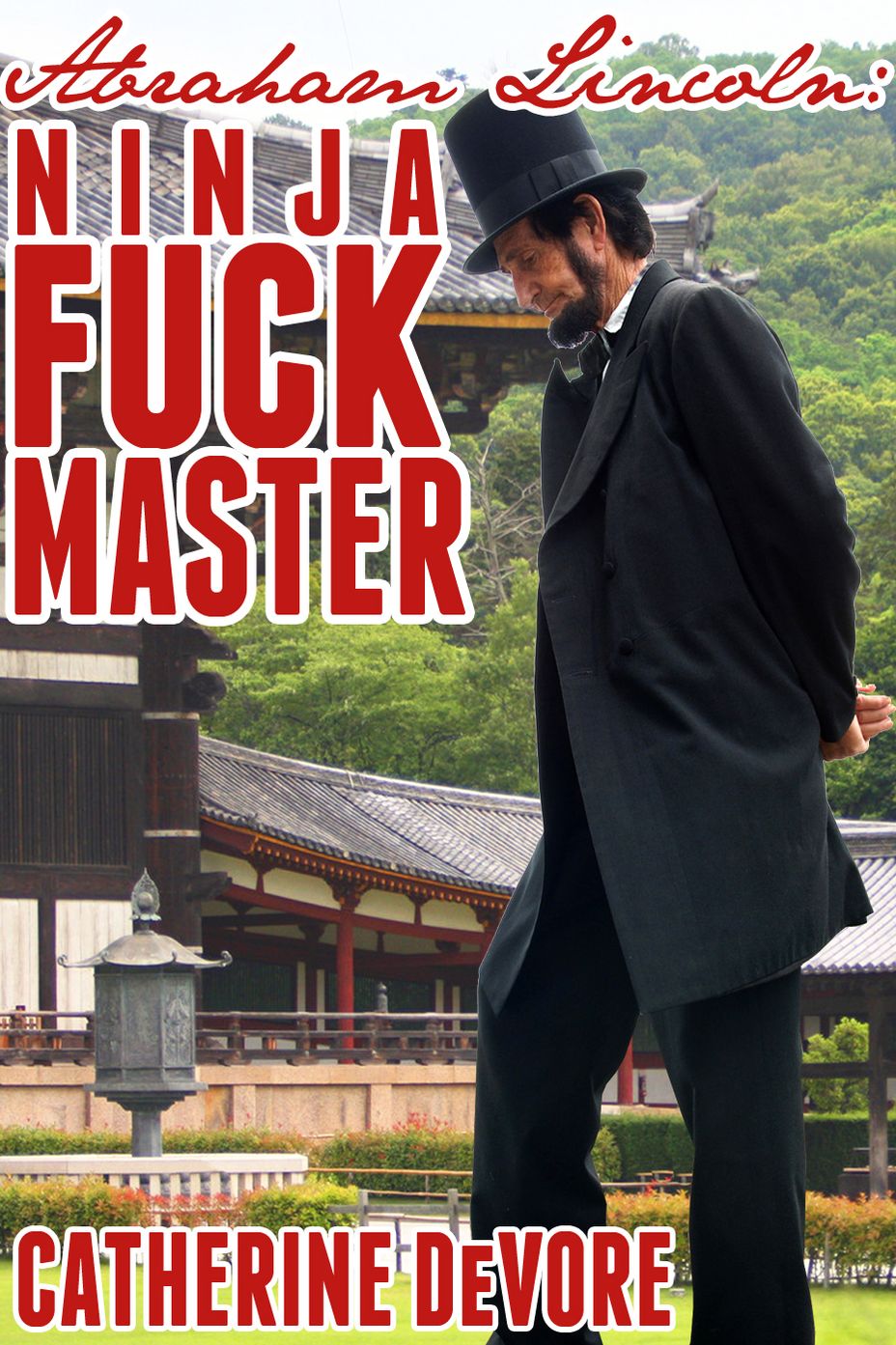 Abraham Lincoln: Ninja Fuck Master