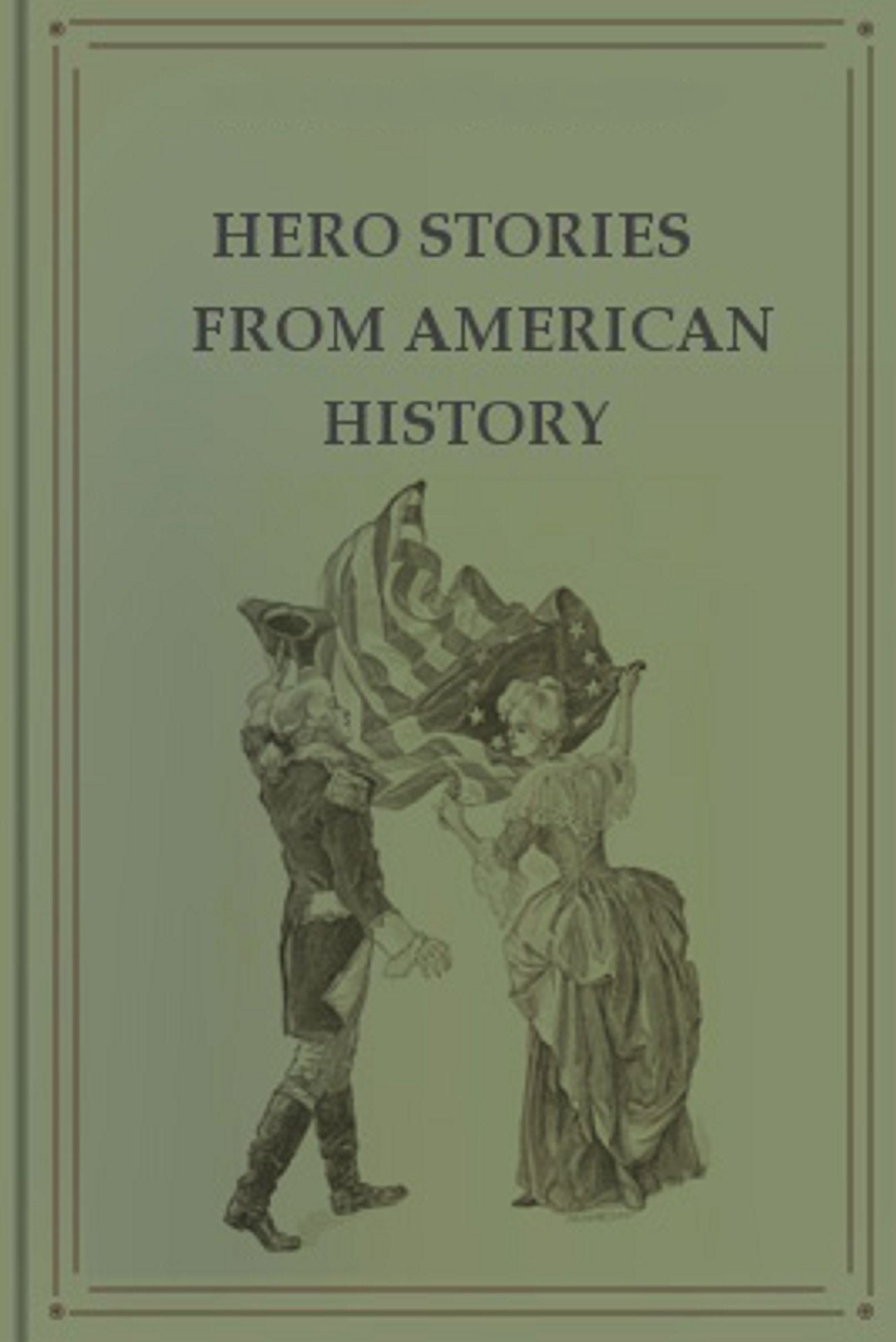 Hero Stories From American History