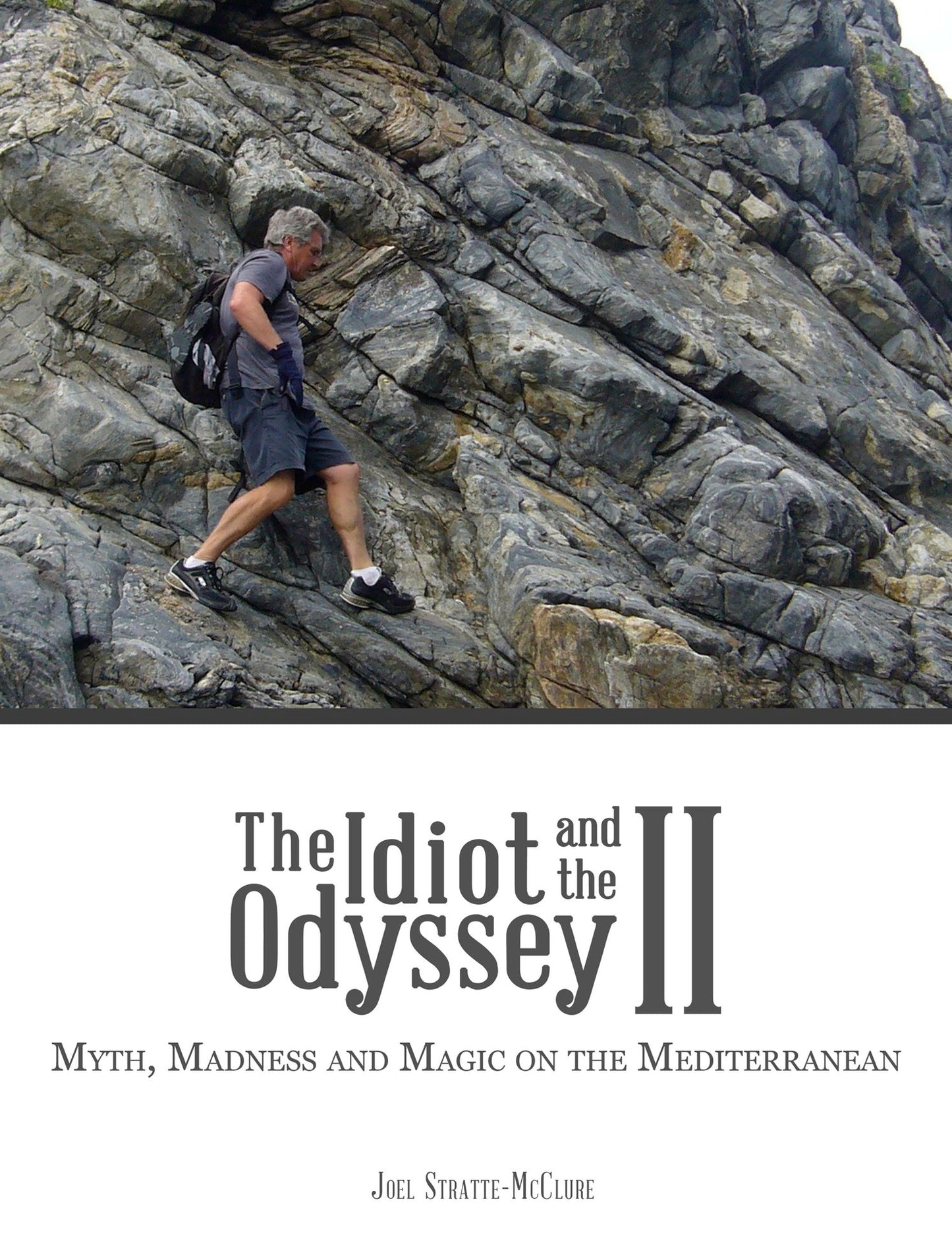 The Idiot and the Odyssey II: Myth, Magic and Madness on the Mediterranean