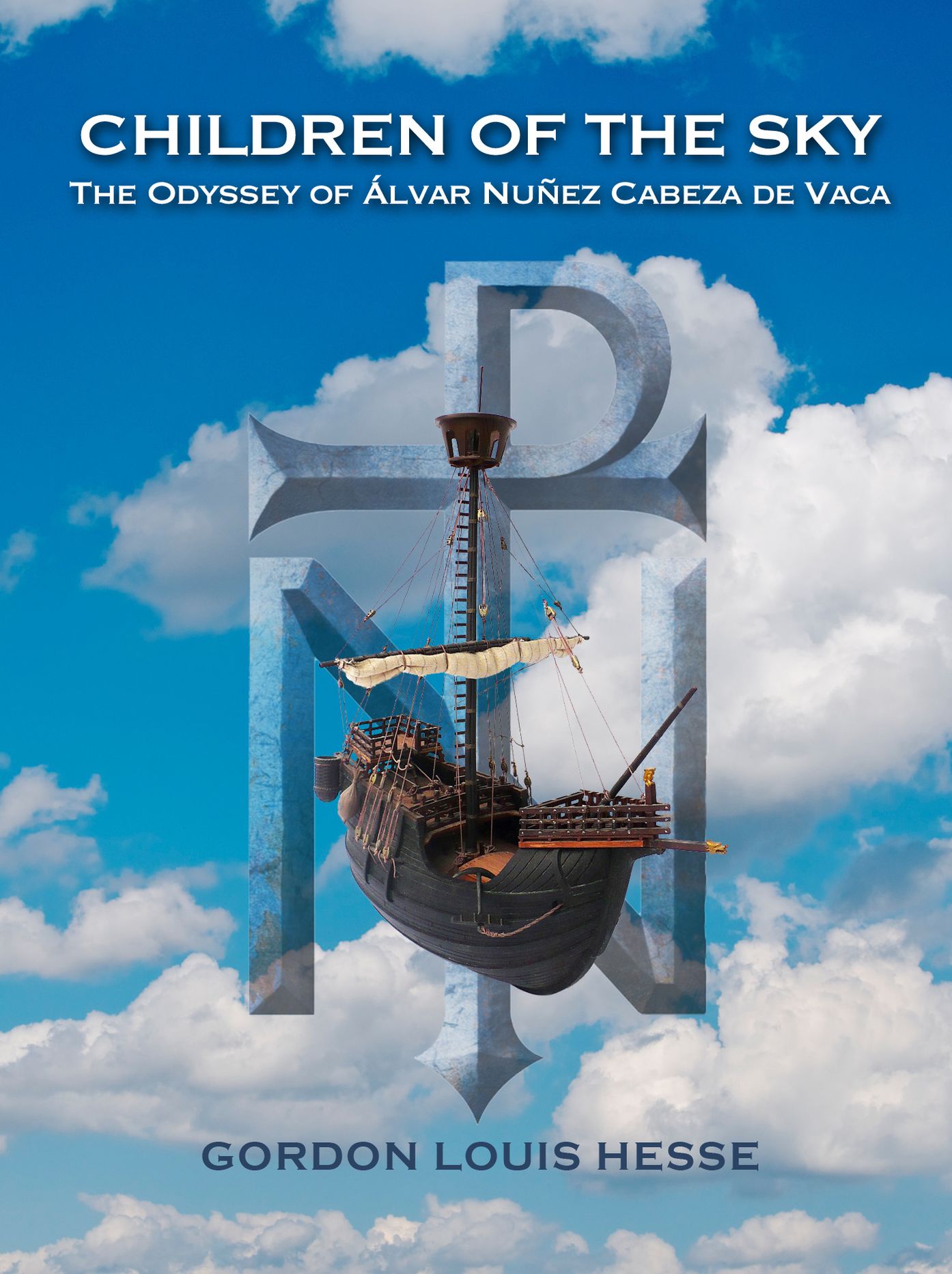 Children of the Sky - The Odyssey of &Aacute;lvar Nu&ntilde;ez Cabeza de Vaca