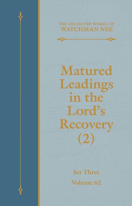 Matured Leadings in the Lord's Recovery (2)
