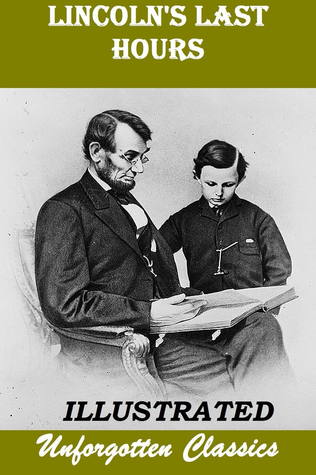 LINCOLN'S LAST HOURS Illustrated