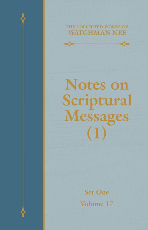 Notes on Scriptural Messages (1)
