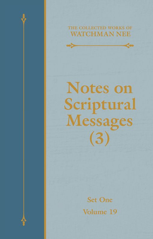 Notes on Scriptural Messages (3)