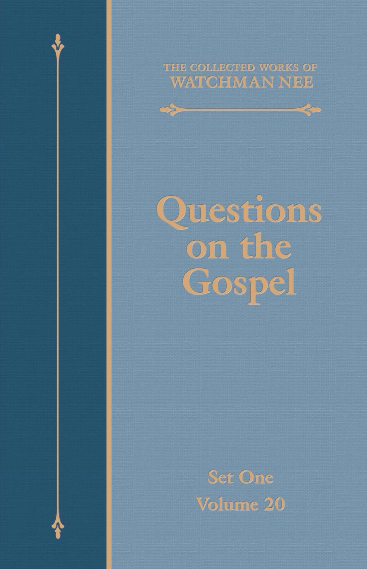 Questions on the Gospel