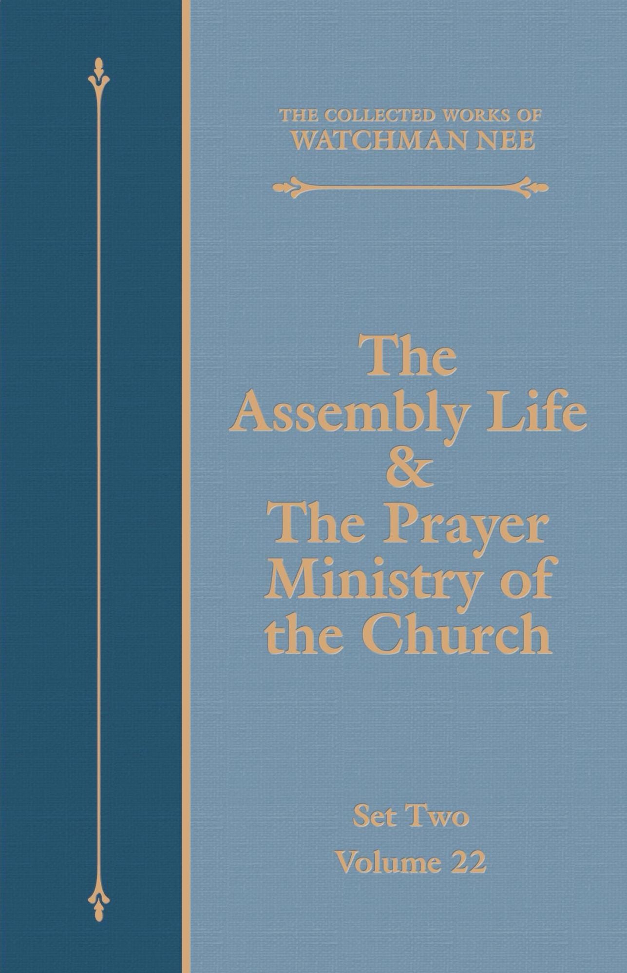 The Assembly Life & The Prayer Ministry of the Church
