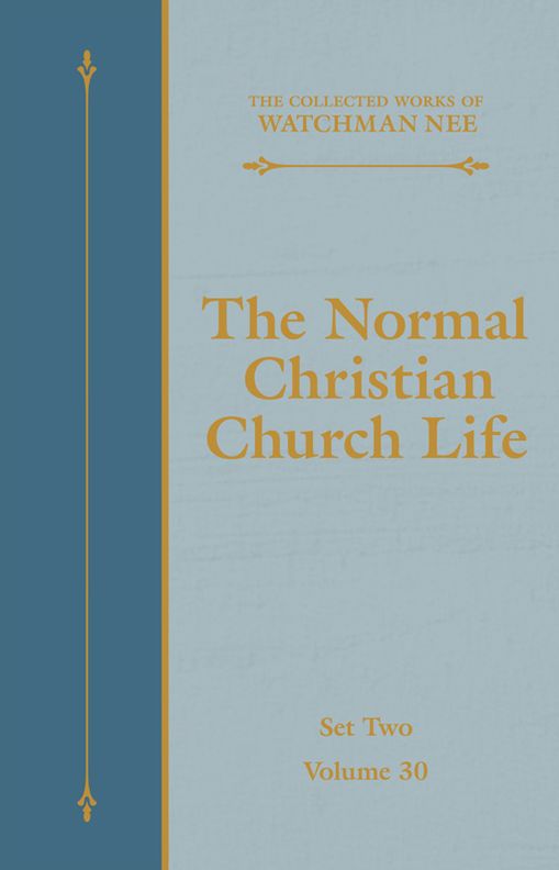 The Normal Christian Church Life