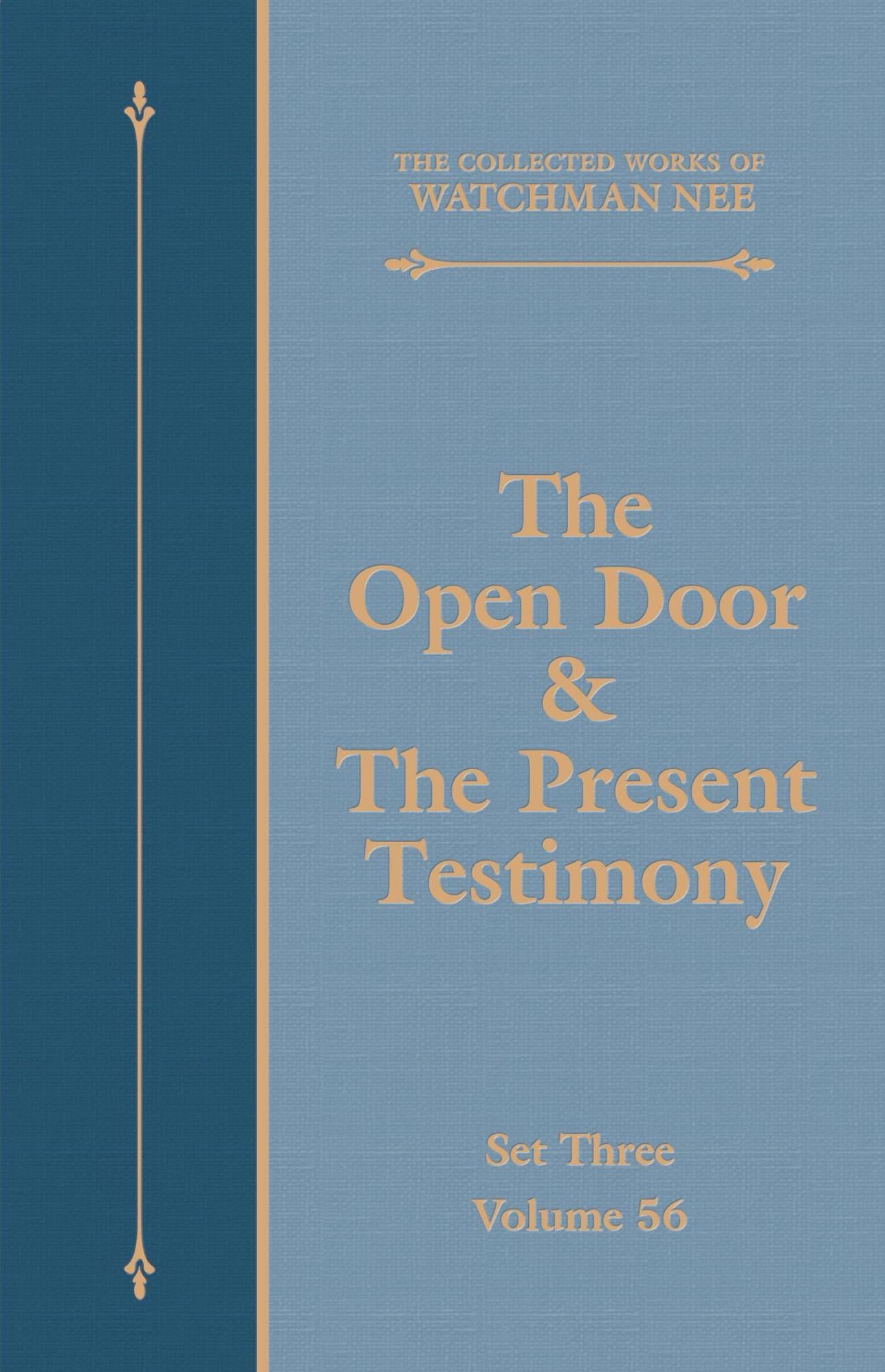 The Open Door & The Present Testimony