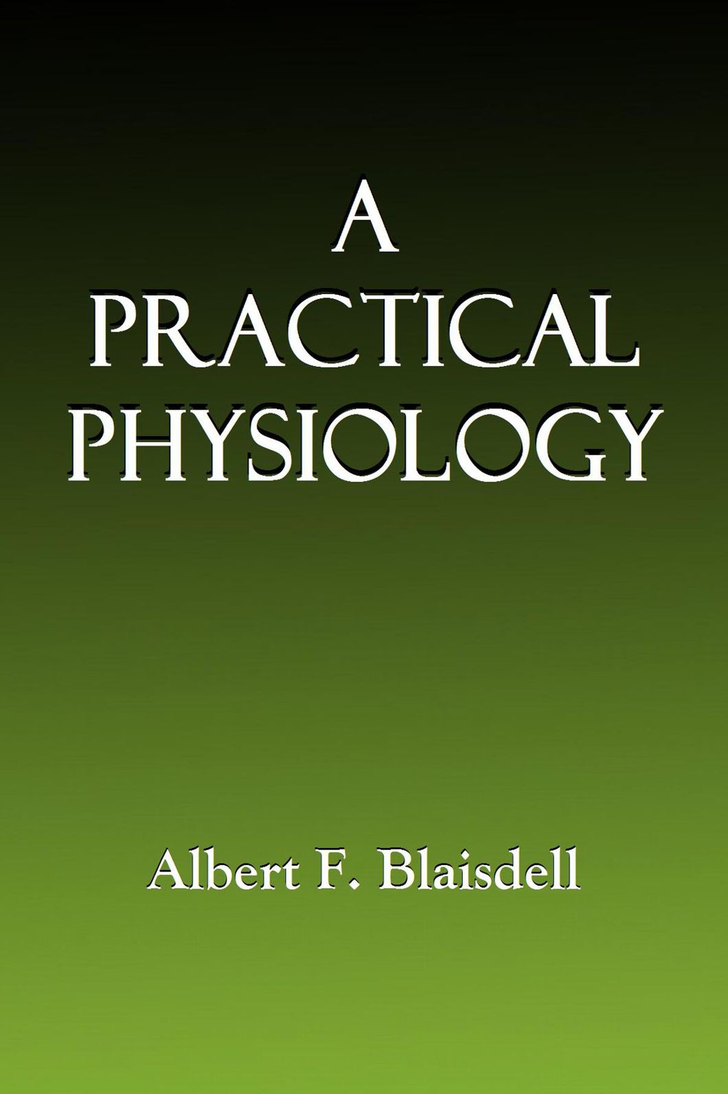 A Practical Physiology