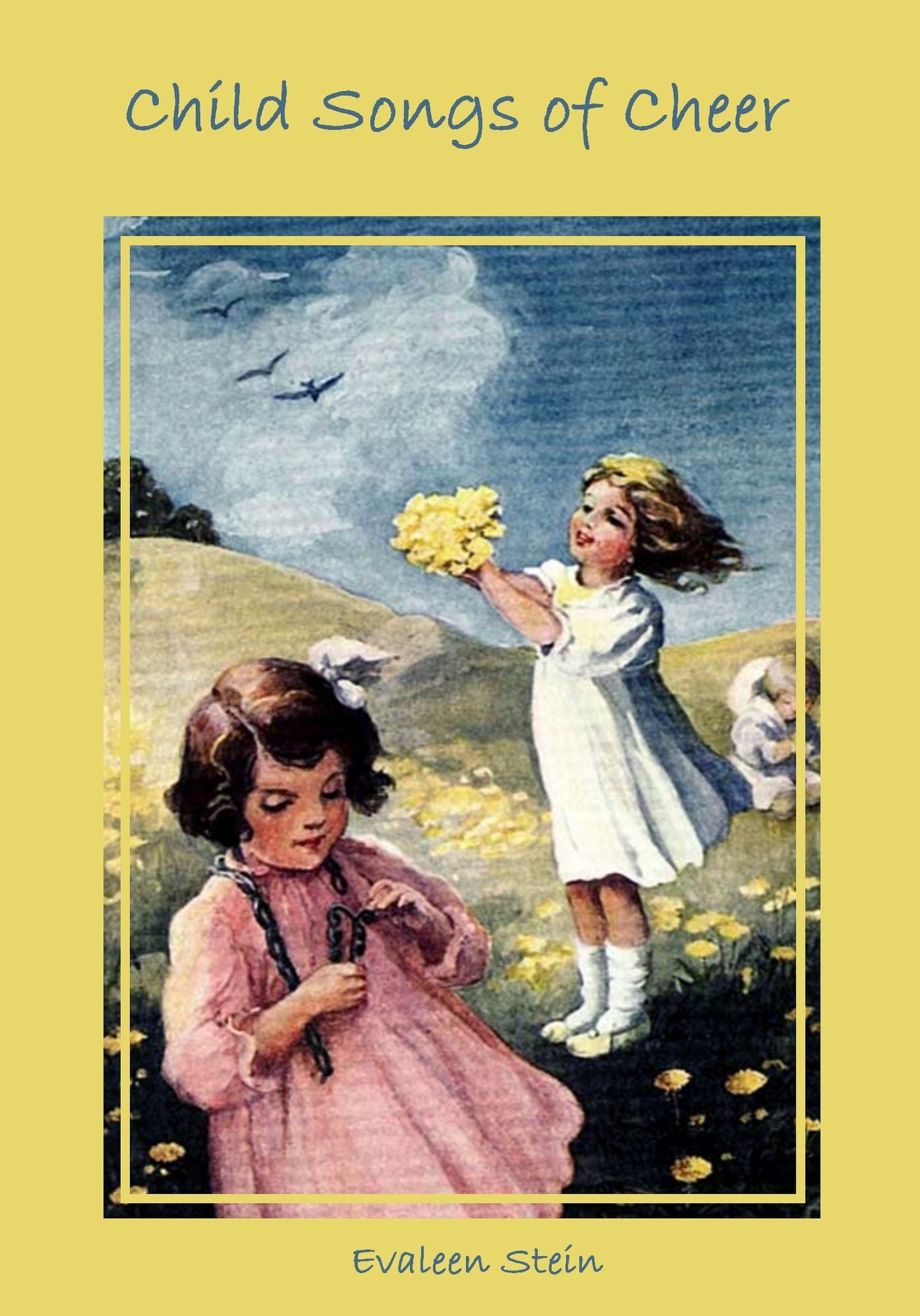 Child Songs of Cheer (Illustrated)