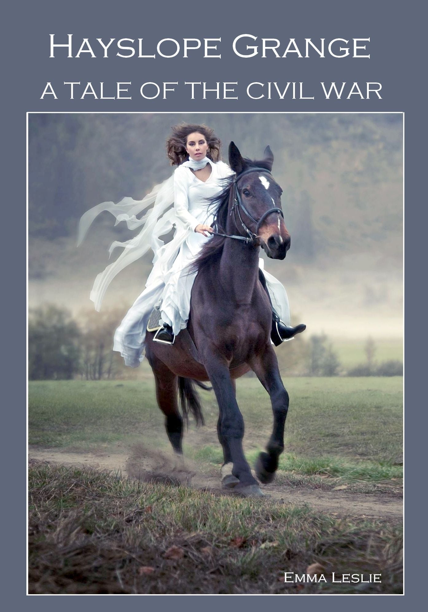 Hayslope Grange : A Tale of Civil War (Illustrated)