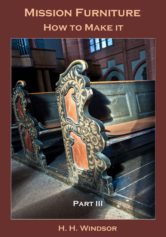 Mission Furniture : How to Make It, Part III (Illustrated)