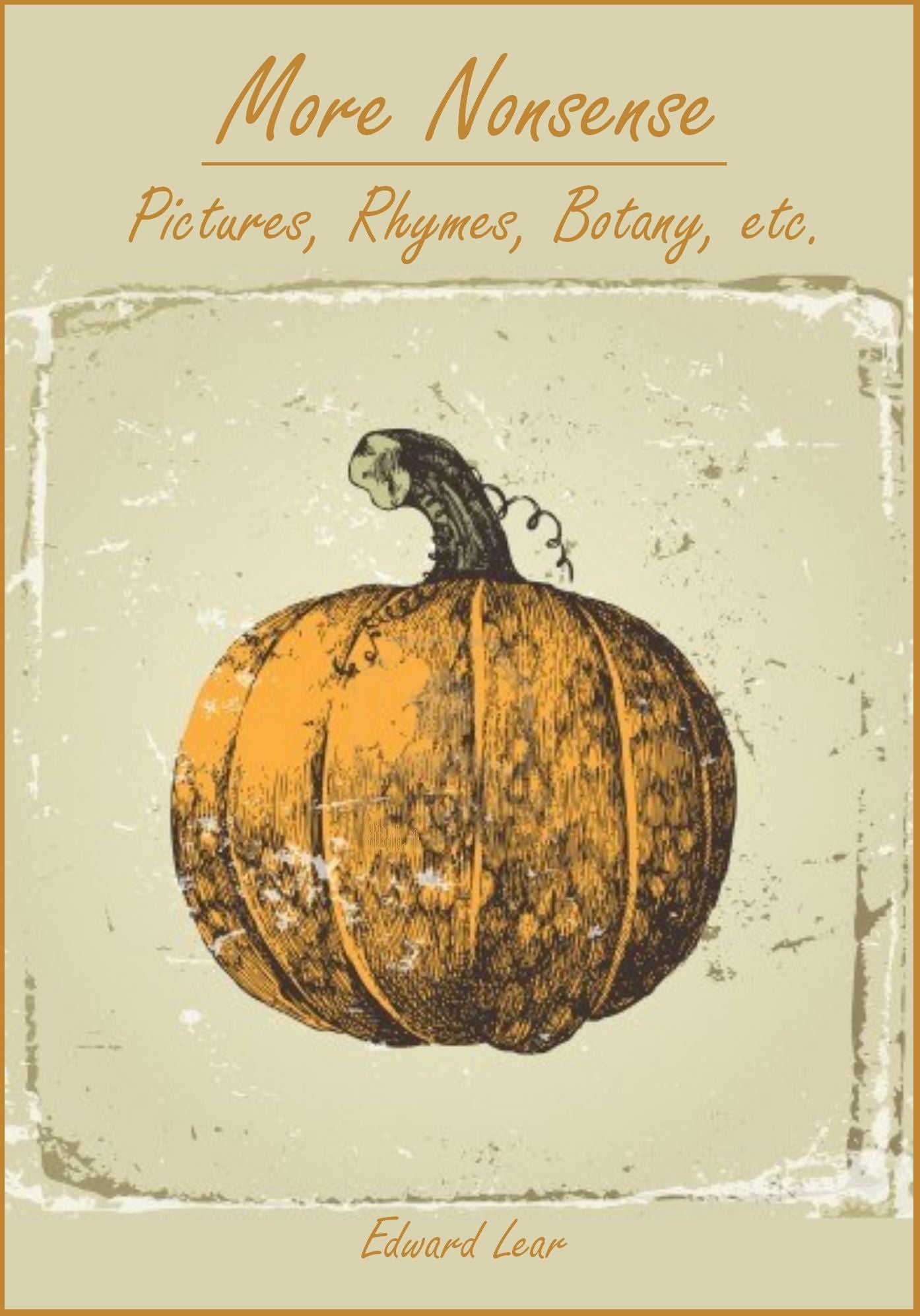 More Nonsense : Pictures, Rhymes, Botany, etc. (Illustrated)