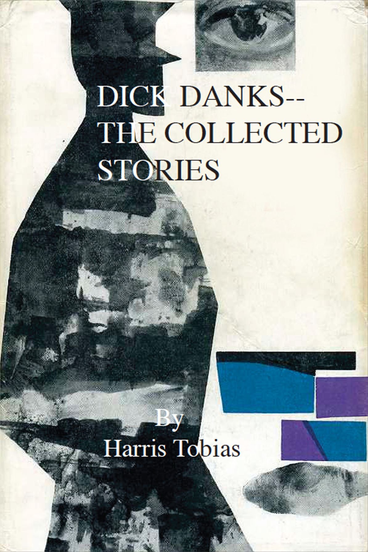 Dick Danks--The Collected Stories
