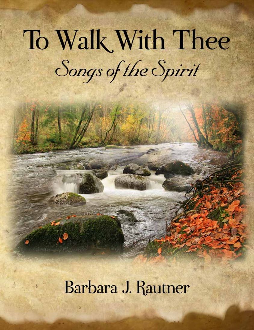 To Walk With Thee: Songs of the Spirit