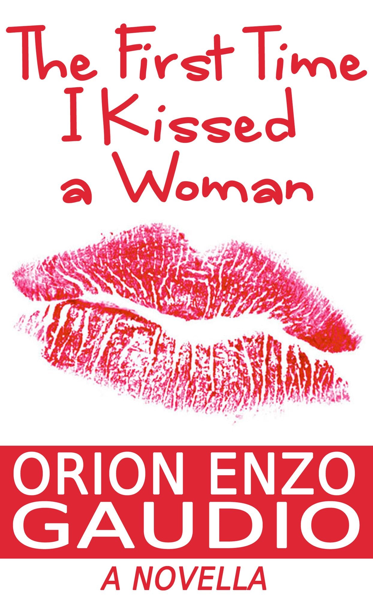 The First Time I Kissed A Woman