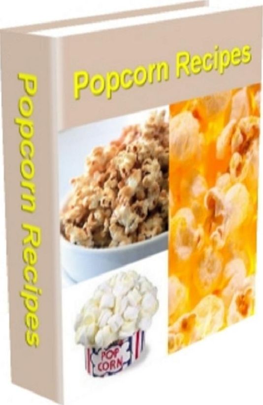 CookBook eBook on 108 Gourmet Popcorn Recipes - You'll have fun making delicious Popcoen to share with your friends and family!