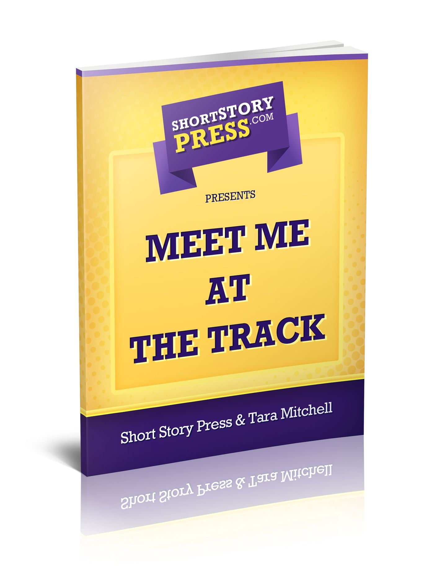 Short Story Press Presents Meet Me At The Track