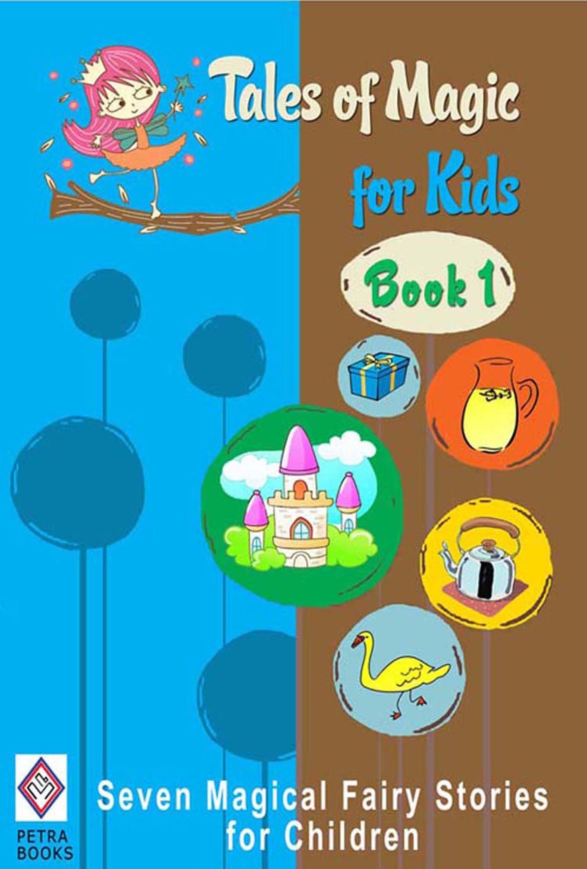 Tales of Magic for Kids (Book 1): Seven Magical Fairy Stories for Children