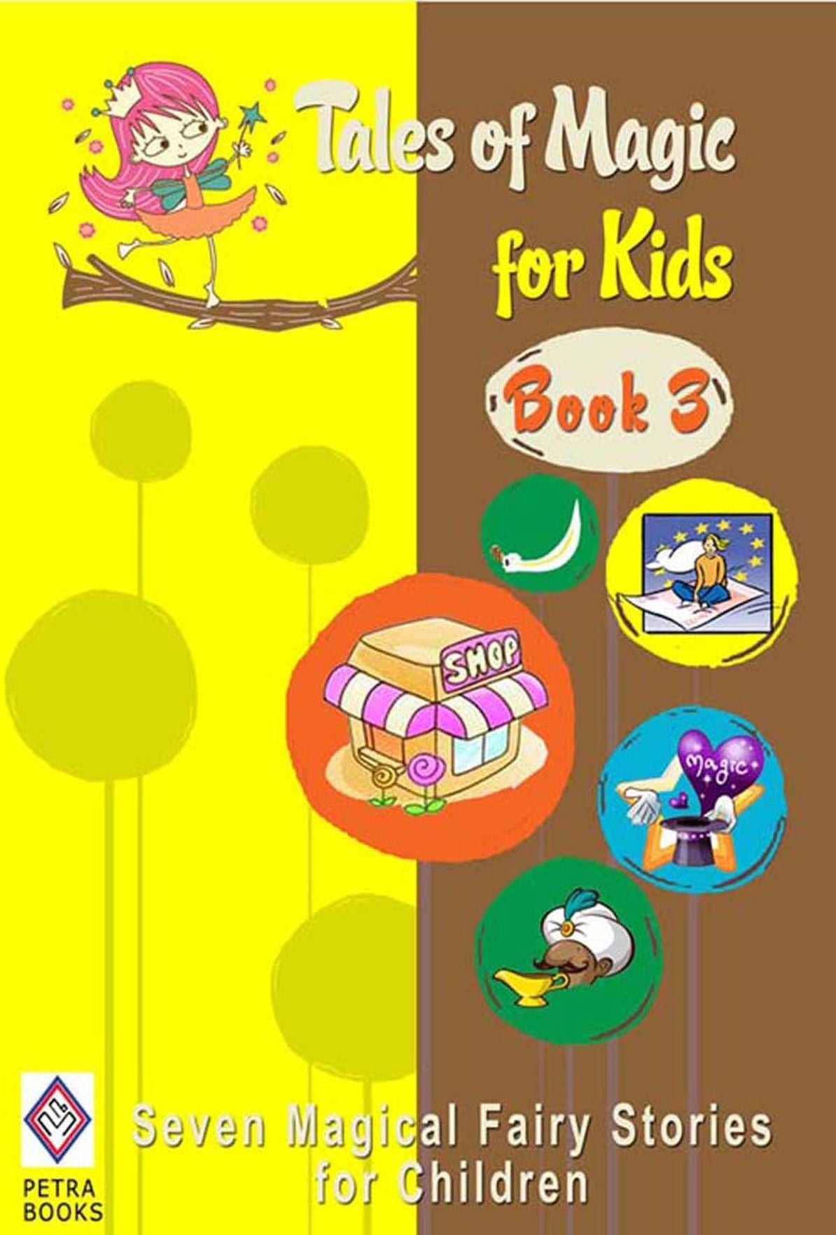 Tales of Magic for Kids (Book 3): Seven Magical Fairy Stories for Children