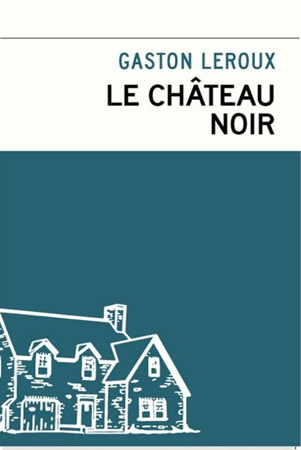 Le Ch&acirc;teau Noir