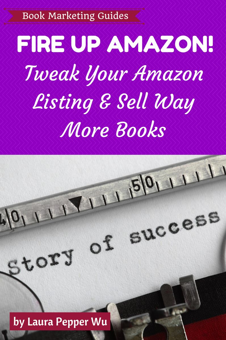 Fire Up Amazon! Tweak Your Amazon Presence to Perfection