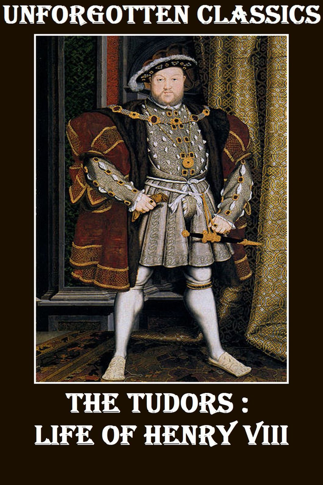 THE TUDORS: LIFE OF HENRY VIII with Love Letters of Henry VIII to Anne Boleyn