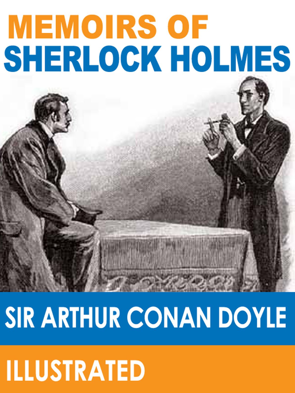 The Memoirs of Sherlock Holmes (Illustrated)