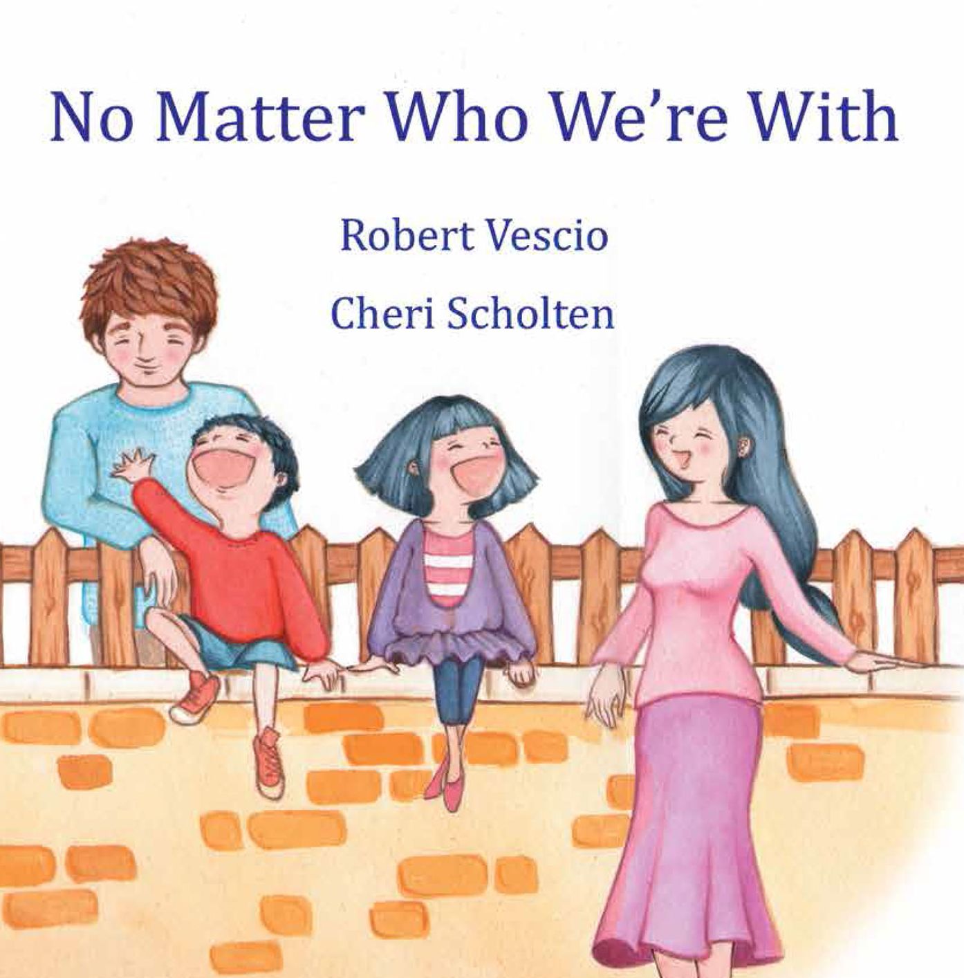 No Matter Who We're With