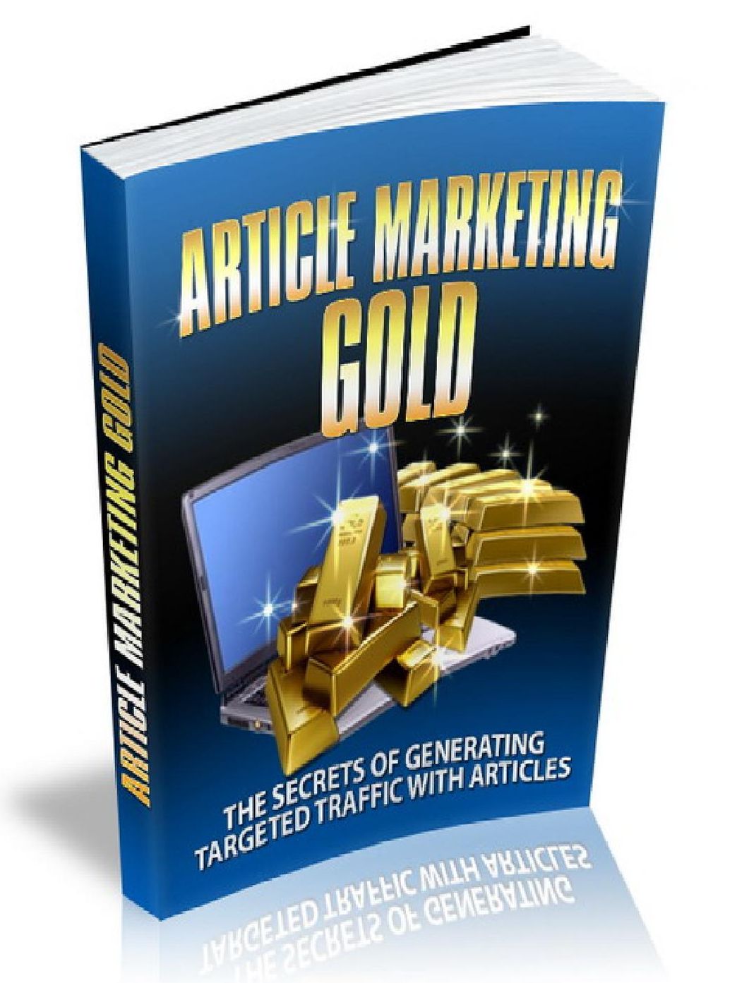 Article Marketing Gold - The secrets of generating targeted traffic with articles