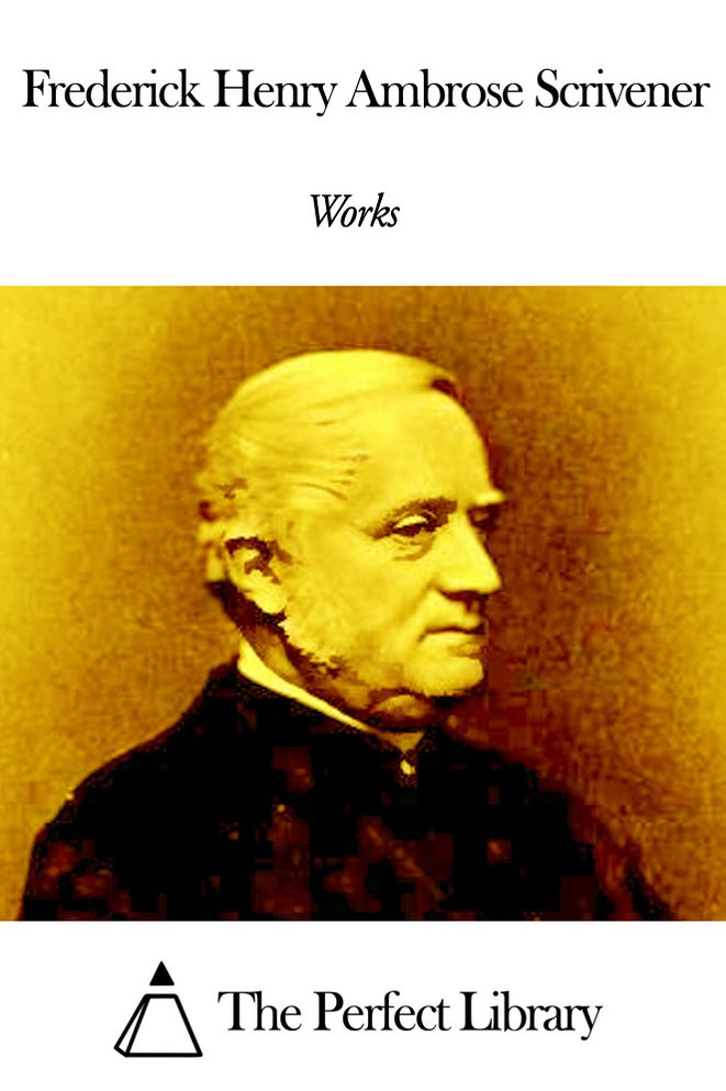 Works of Frederick Henry Ambrose Scrivener