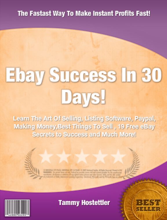 Ebay Success In 30 Days!: Learn The Art Of Selling, Listing Software, Paypal, Making Money,Best Things To Sell , 19 Free eBay Secrets to Success!
