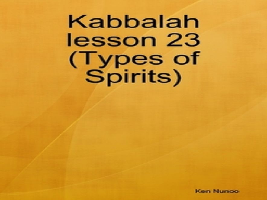 Kabbalah lesson 23 (Types of Spirits)