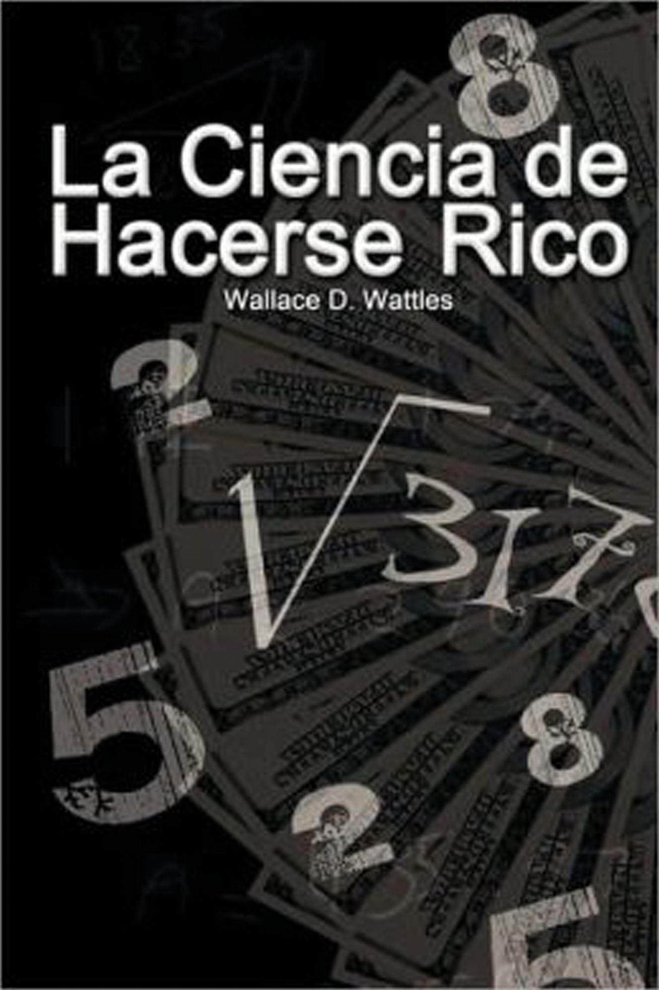 La ciencia de hacerse rico (The Science of Getting Rich)